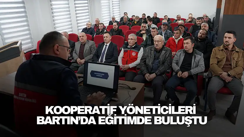 Kooperatif Yöneticileri Bartın'da Eğitimde Buluştu