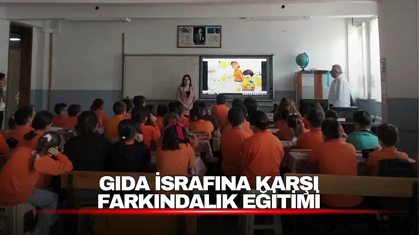 Öğrencilere Gıda Kaybı ve İsrafıyla Mücadele Eğitimi Verildi