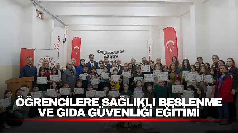 Öğrencilere Sağlıklı Beslenme ve Gıda Güvenliği Eğitimi
