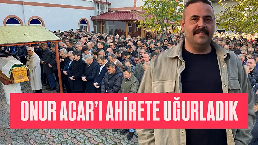 Onur Acar'a son veda