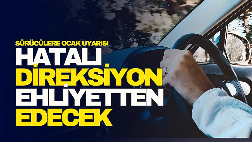 Sürücülere Ocak Uyarısı!