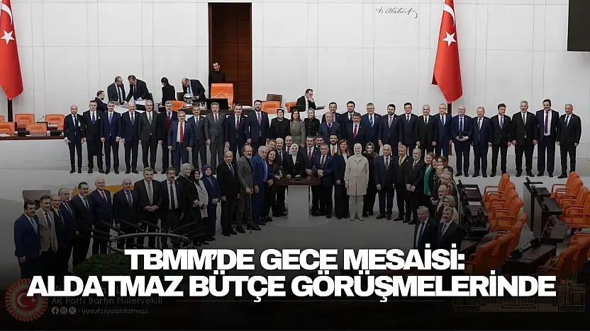 TBMM'de Gece Mesaisi