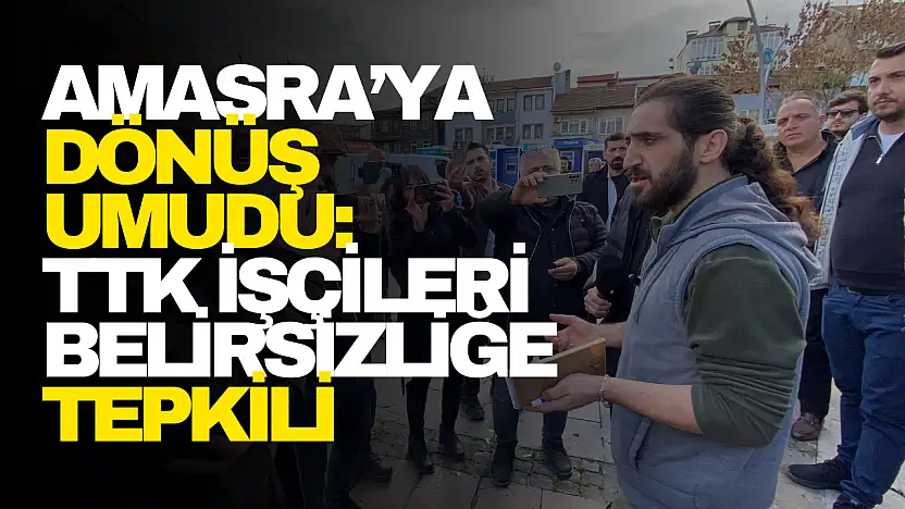 TTK İşçileri Belirsizliğe Tepkili