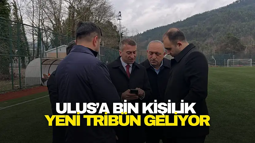 Ulus'a 1.000 Kişilik Yeni Tribün Geliyor