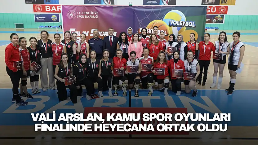 Vali Arslan, Kamu Spor Oyunları Finalinde Heyecana Ortak Oldu