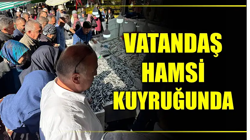 Vatandaş hamsi kuyruğunda