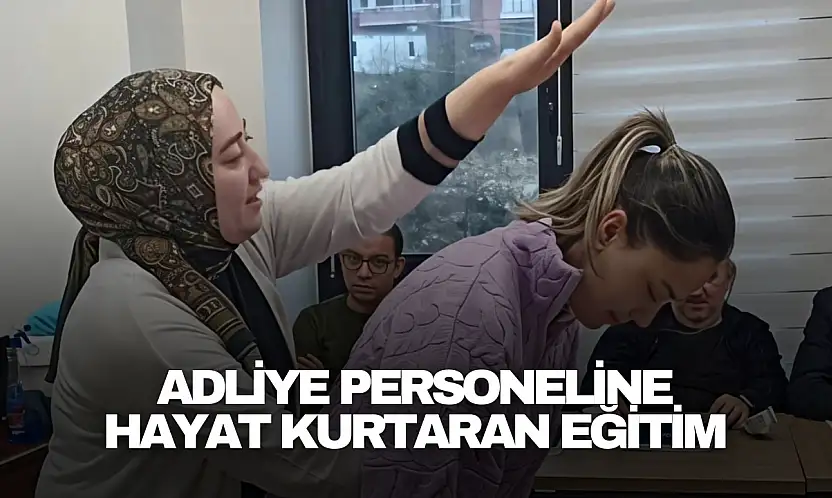 Adliye Personeline Hayat Kurtaran Eğitim