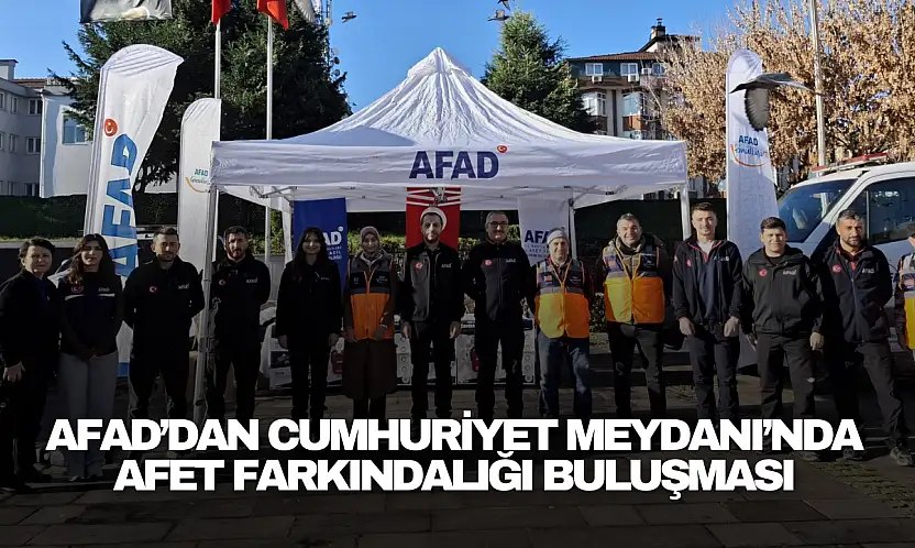AFAD'dan Afet Farkındalığı Buluşması