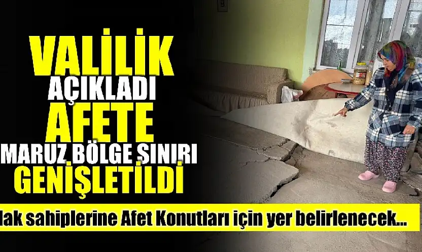 Afete Maruz Bölge Sınırı genişletildi