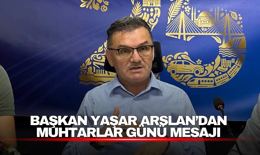 AK Parti Bartın İl Başkanı Yaşar Arslan'dan Muhtarlar Günü Mesajı