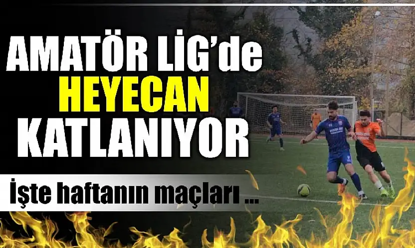 Amatör Lig'de haftanın maçları
