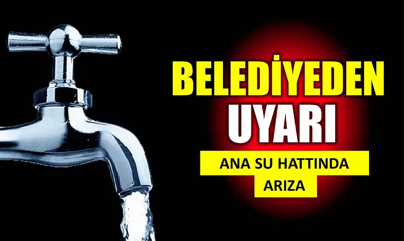 Ana su hattında arıza