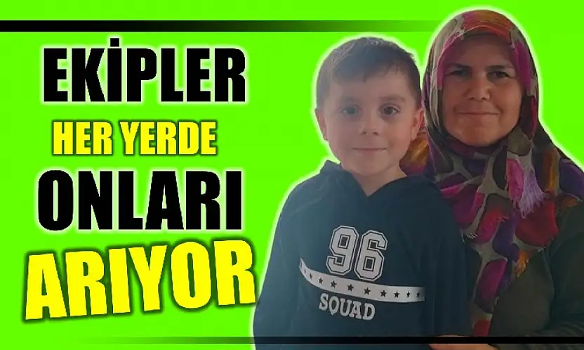 Anne ve oğlu 3 gündür kayıp