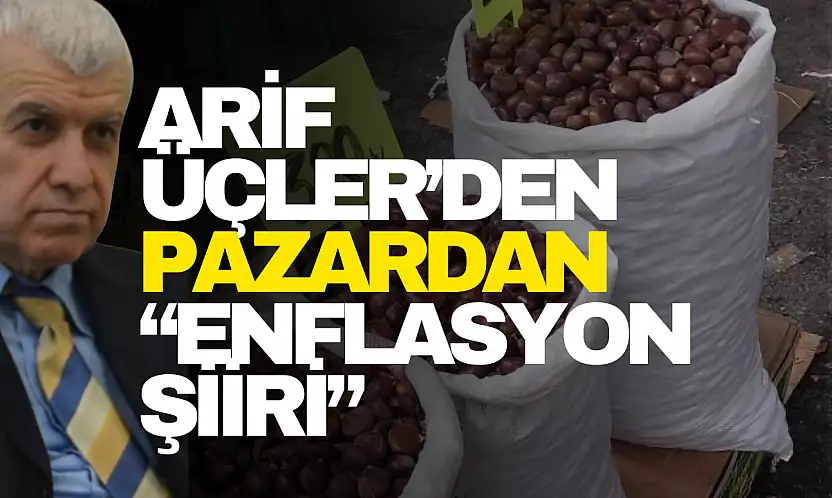 Arif Üçler'den Pazardan 'Enflasyon Şiiri'