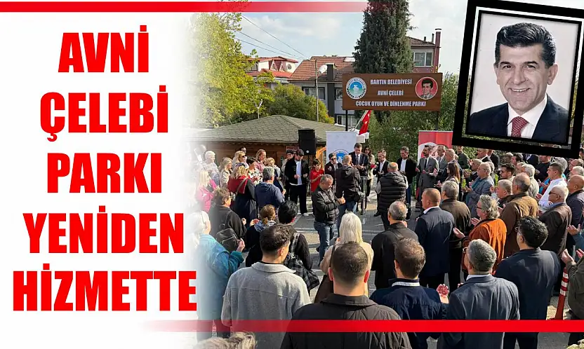 Avni Çelebi parkı yeni yüzüyle yeniden hizmette