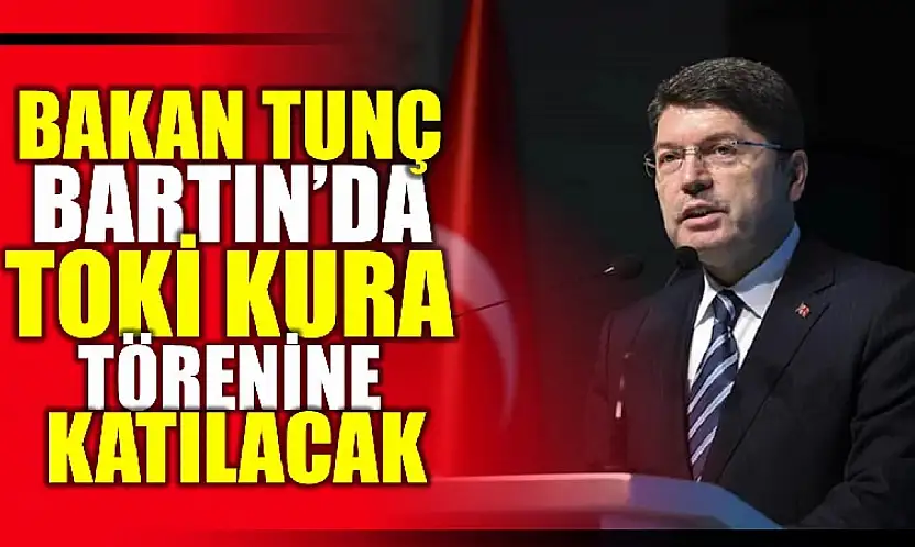 Bakan Tunç kura çekilişine katılacak