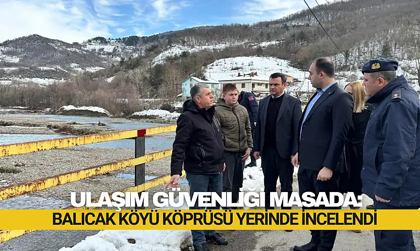 Balıcak Köyü Köprüsü Yerinde İncelendi