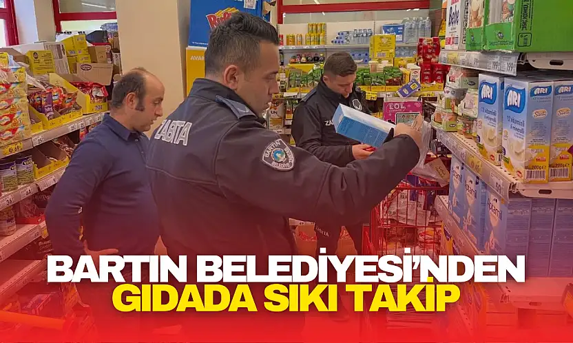 Bartın Belediyesi'nden Gıdada Sıkı Takip