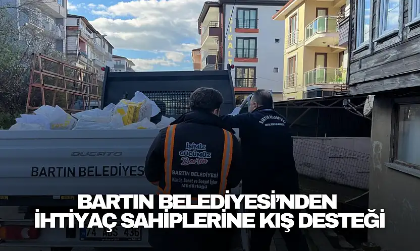 Bartın Belediyesi'nden İhtiyaç Sahiplerine Kış Desteği
