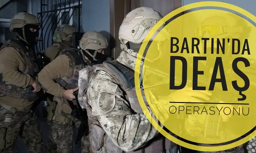 Bartın'da DEAŞ Operasyonu