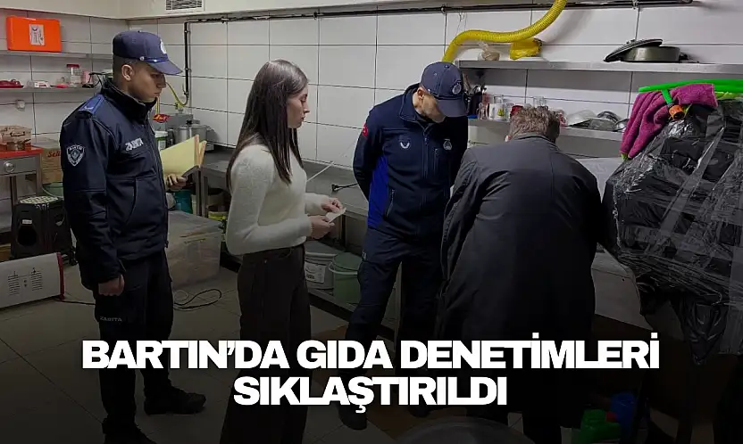 Bartın'da Gıda Denetimleri Sıklaştırıldı