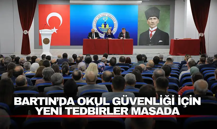 Bartın'da okul ve çevrelerindeki güvenlik tedbirleri masaya yatırıldı