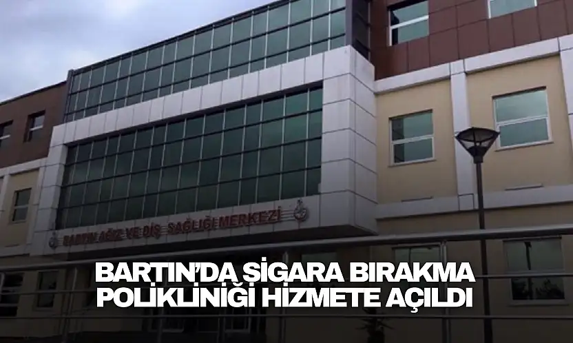 Bartın'da Sigara Bırakma Polikliniği Hizmete Açıldı