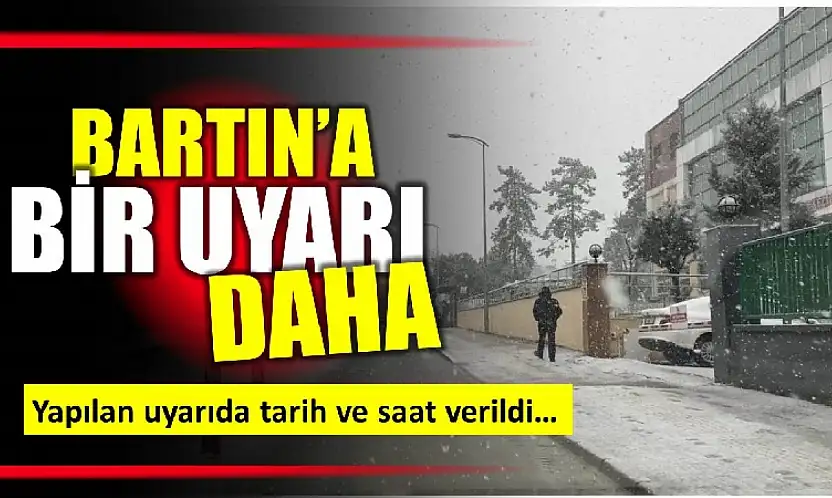 Bartın için bir uyarı daha