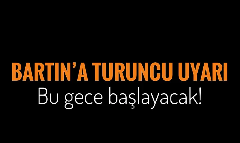 Bartın için kritik uyarı