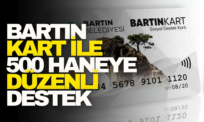 Bartın Kart ile 500 Haneye Düzenli Destek