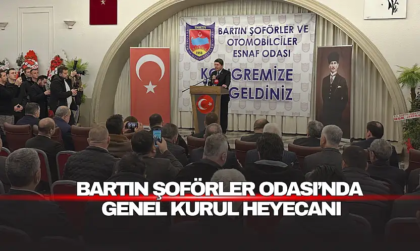 Bartın Şoförler Odası'nda genel kurul heyecanı