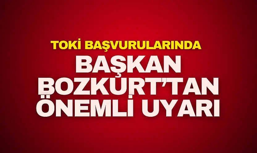 Başkan Bozkurt'tan Önemli Uyarı