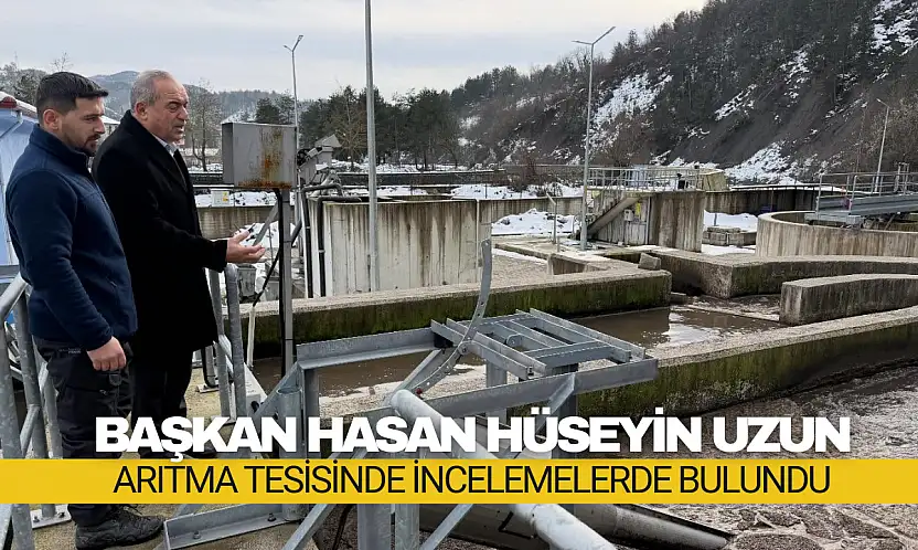 Başkan Uzun Arıtma Tesisinde İncelemelerde Bulundu