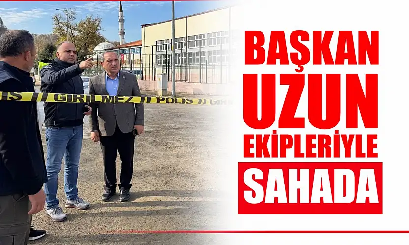 Başkan Uzun yerinde inceledi