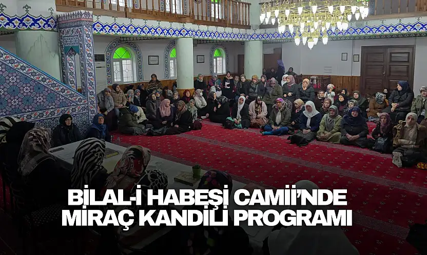 Bilal-i Habeşi Camii'nde Miraç Kandili Programı