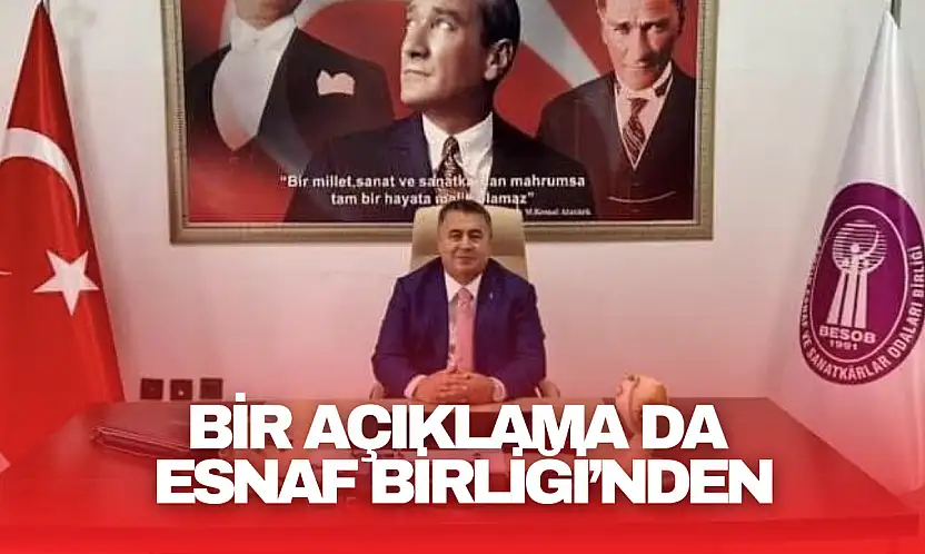 Bir Açıklama da Esnaf Birliği'nden