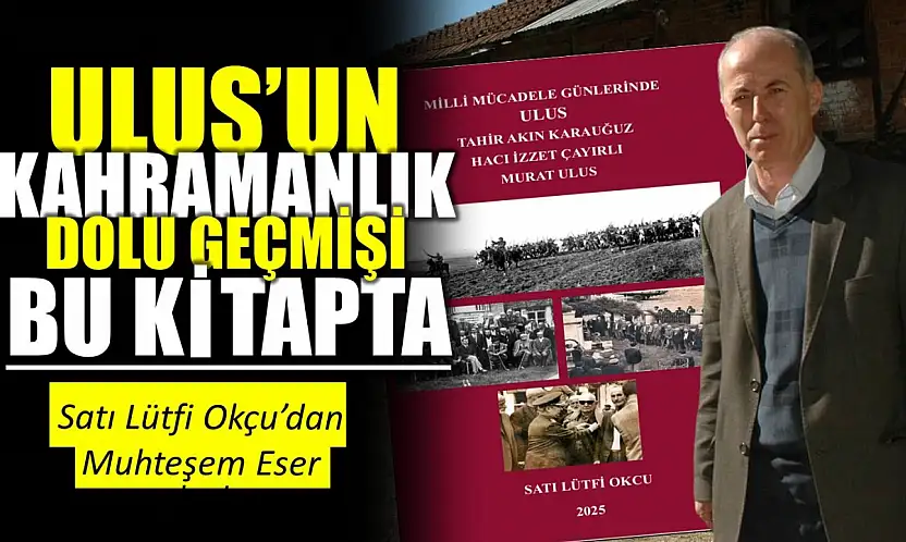 Bu eser Ulus'un tarihini geleceğe taşıyacak