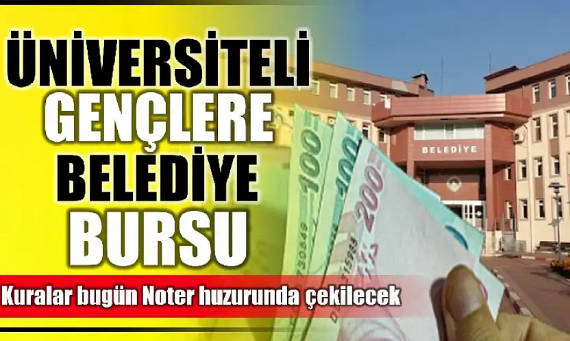 Burs kuraları bugün çekilecek