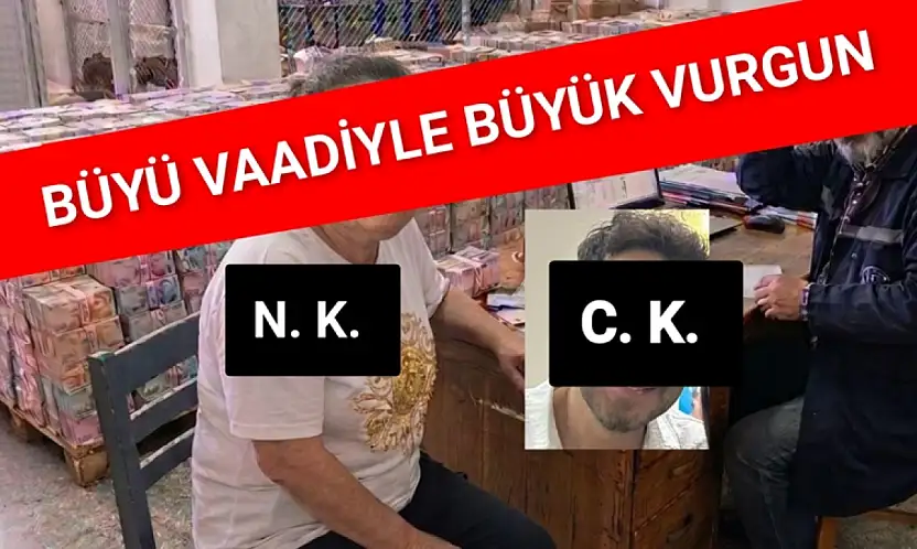 Büyü vaadiyle büyük vurgun