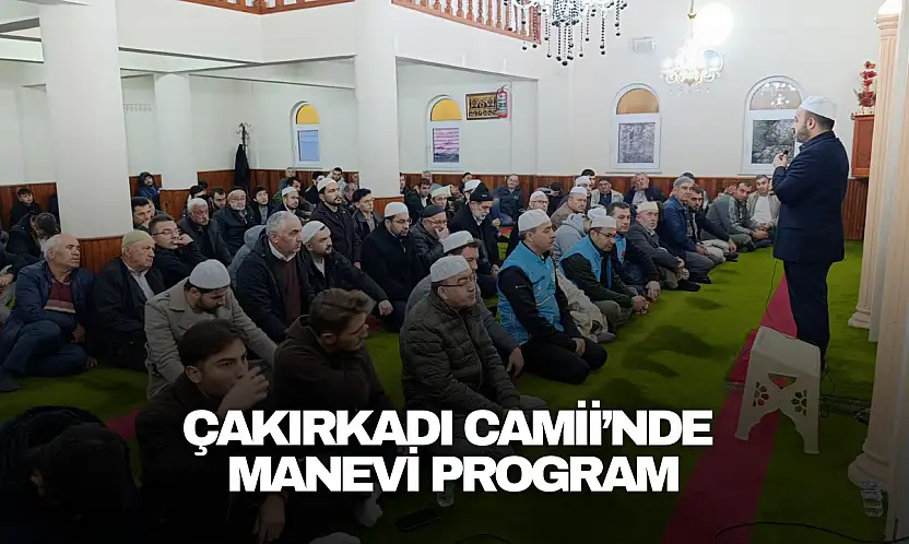 Çakırkadı Camii'nde Manevi Program