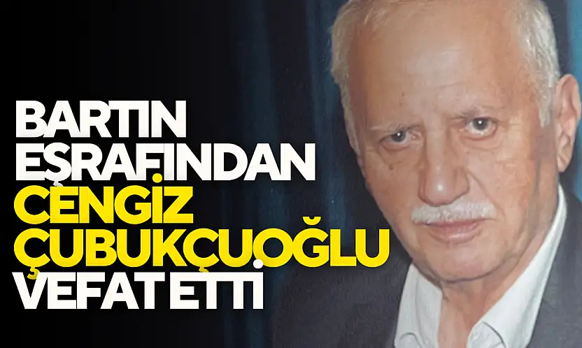 Cengiz Çubukçuoğlu Vefat Etti