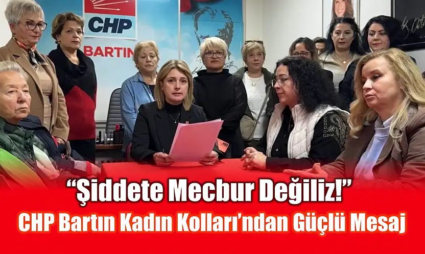 CHP Kadın Kollarından 25 Kasım mesajı