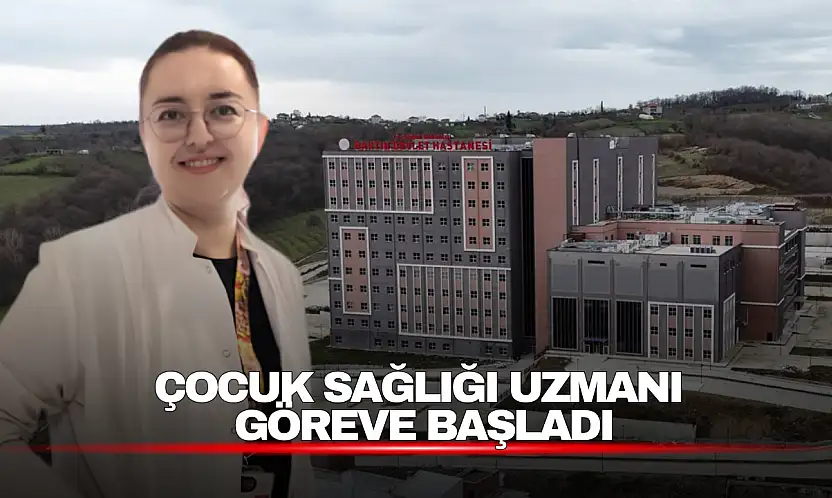 Çocuk Sağlığı Uzmanı Göreve Başladı