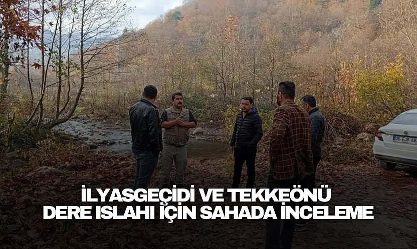 Dere Islahı İçin Sahada İnceleme