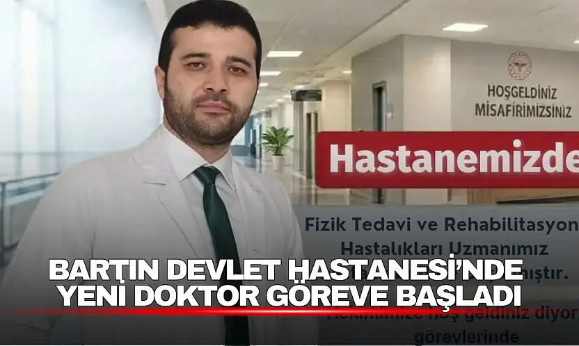 Devlet Hastanesi'ne Fizik Tedavi ve Rehabilitasyon Uzmanı Atandı