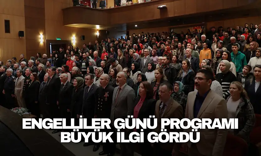 Engelliler Günü Programı Büyük İlgi Gördü