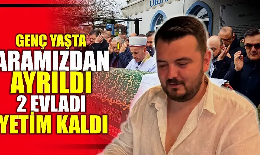 Evli ve 2 çocuk babasıydı