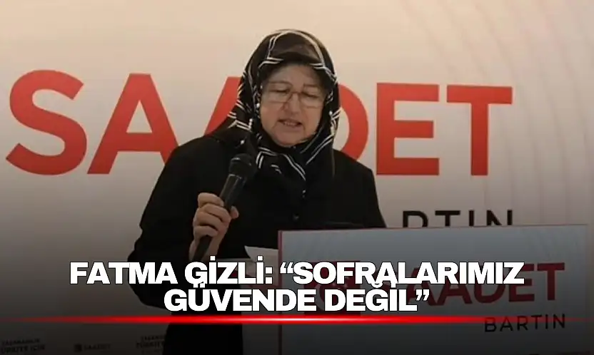 Fatma Gizli: 'Sofralarımız Güvende Değil'