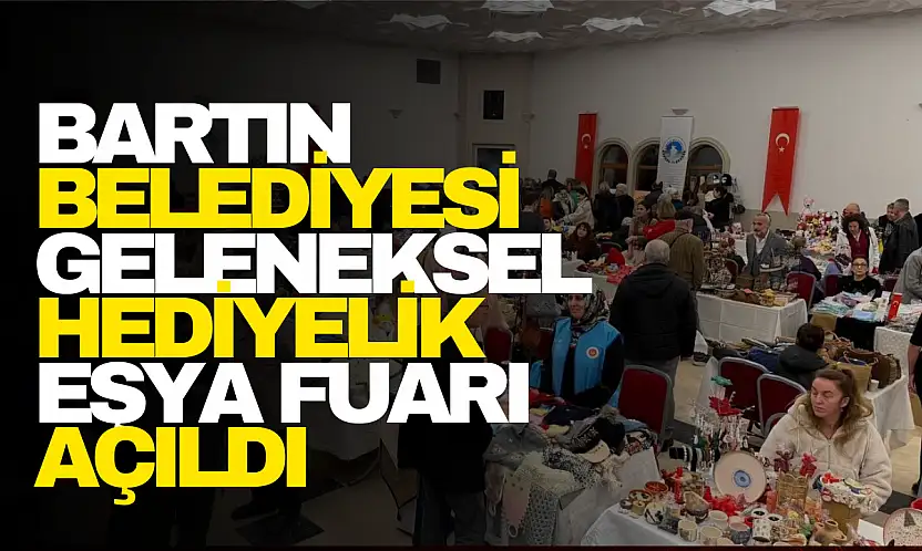 Geleneksel Hediyelik Eşya Fuarı Açıldı