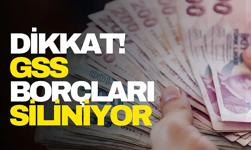 GSS Borçları Siliniyor